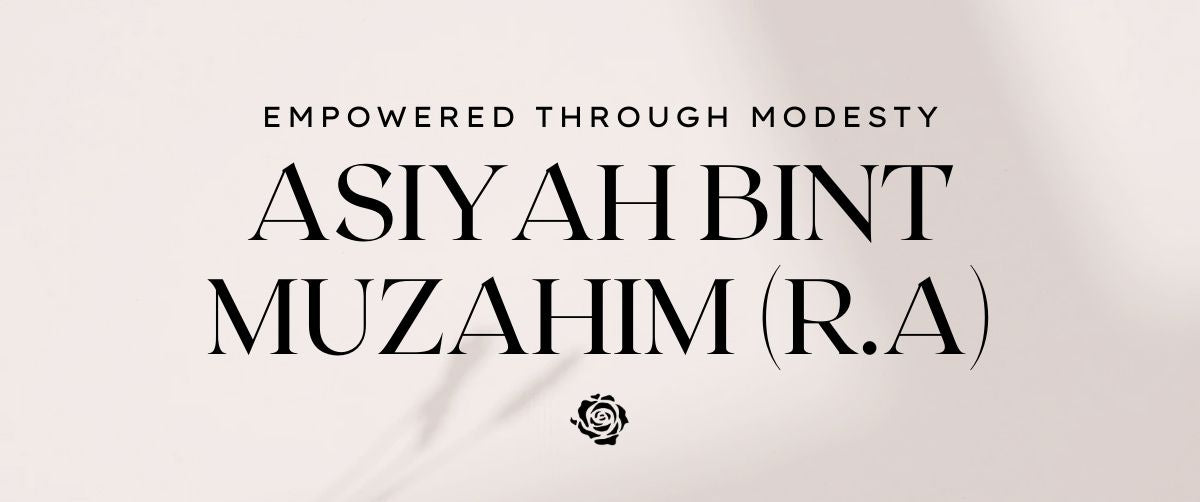 Asiyah Bint Muzahim (R.A)